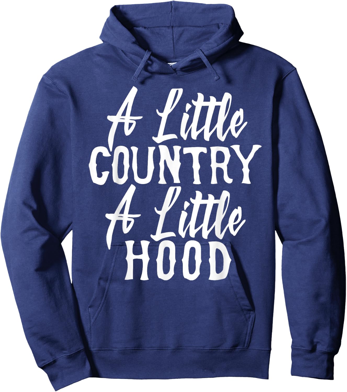 Funny A Little Country A Little Hood Hoodie - Hoodie | Navy