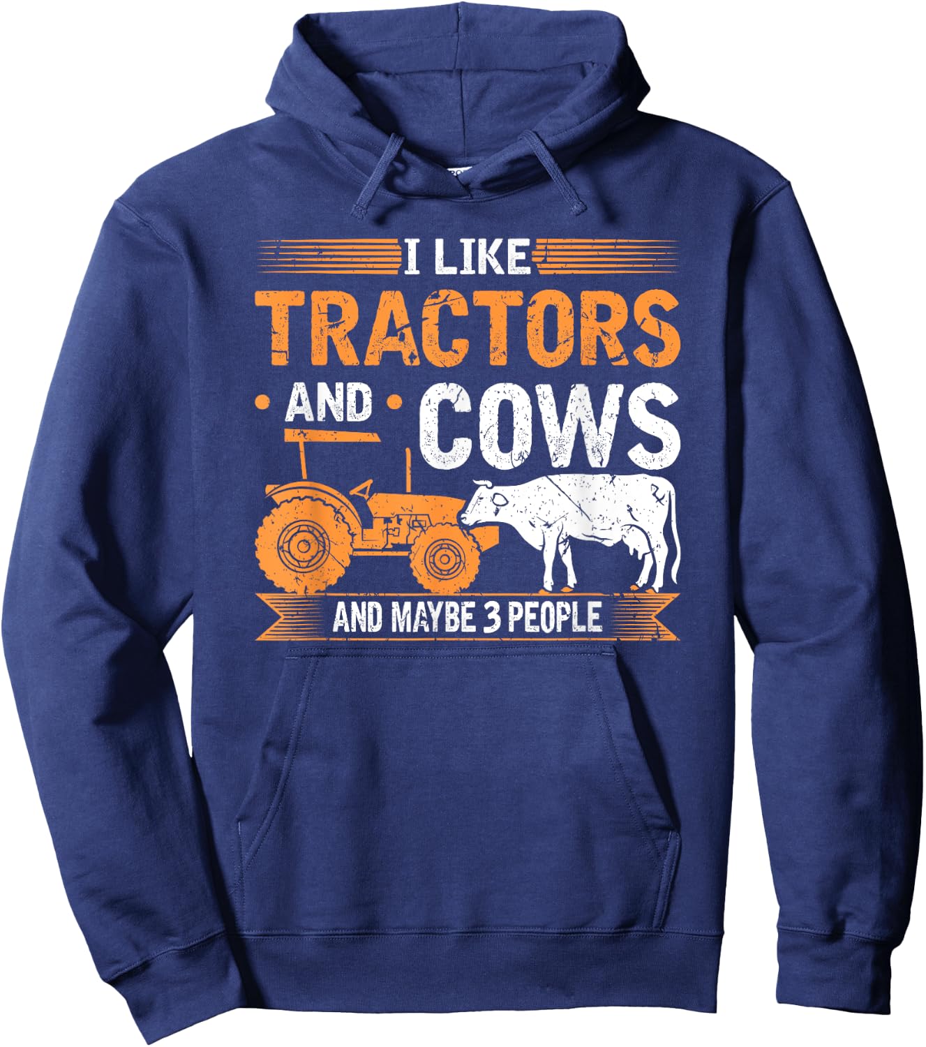 I Like Tractors And Cows And Maybe 3 People Farmer Hoodie - Hoodie | Navy