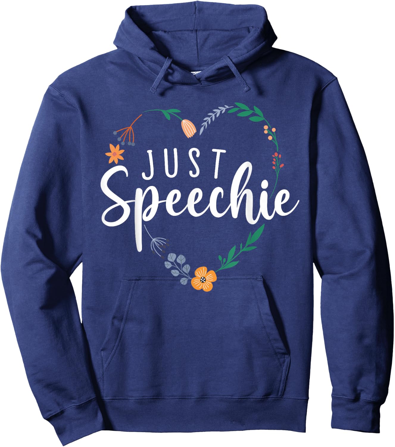 Just Speechie Speech Language Pathologist SLP Therapist Gift Hoodie - Hoodie | Navy