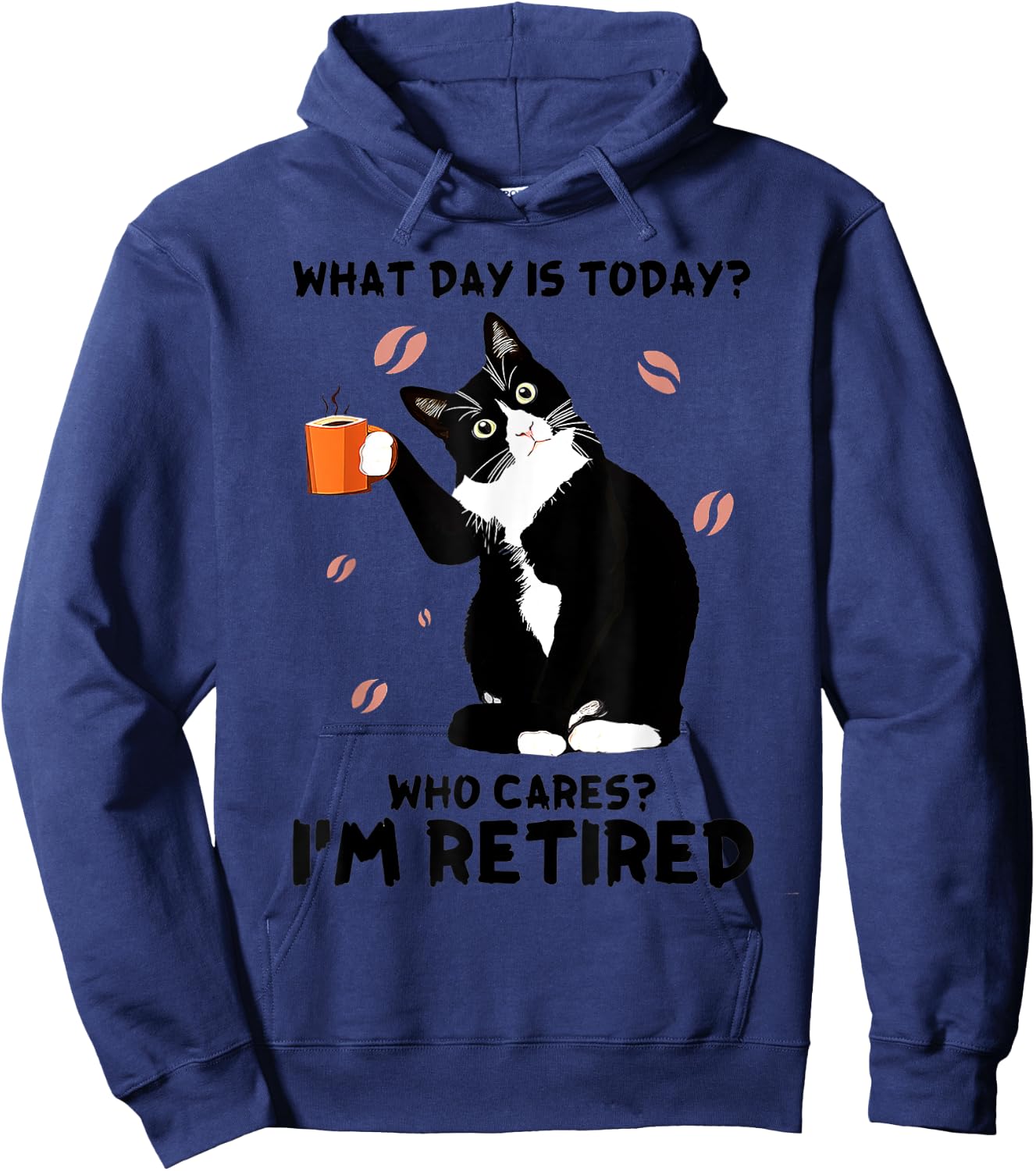 What day is today who cares I'm retired cat lover coffee Women Hoodie - Hoodie | Navy