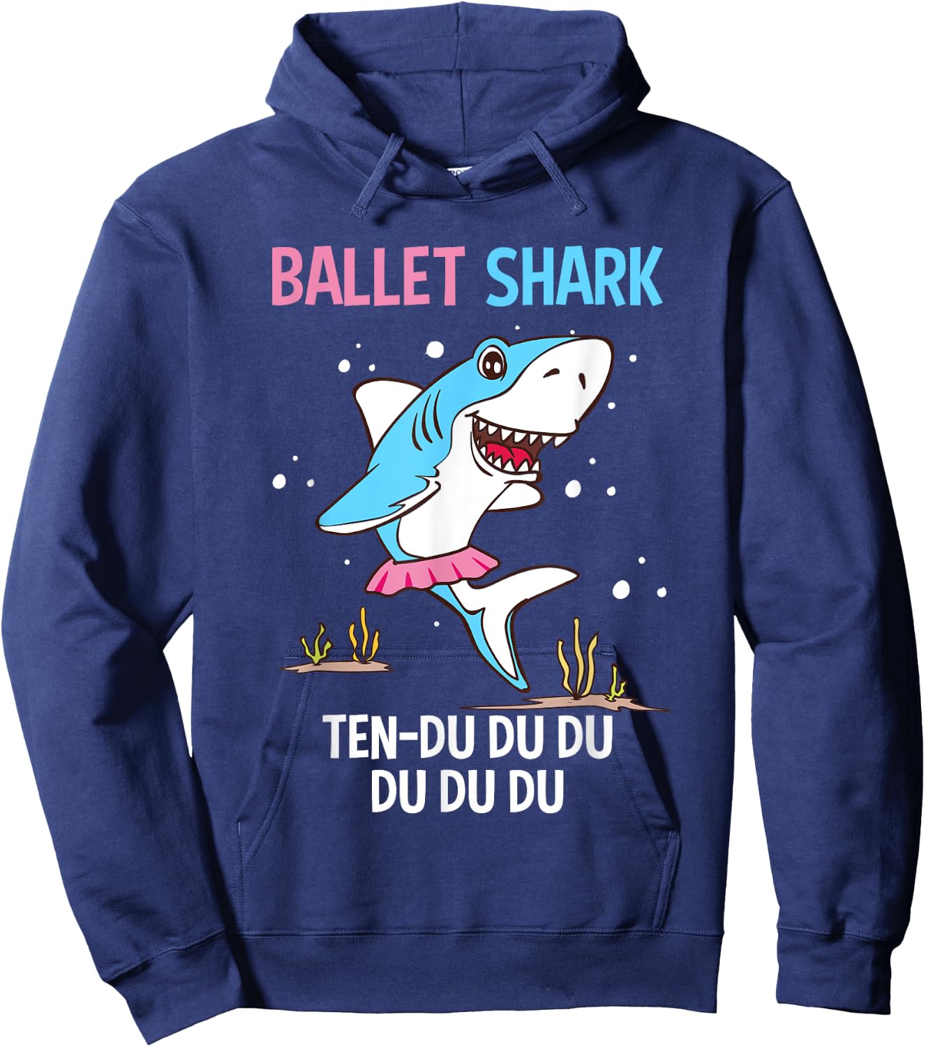 Ballet Shark Ten-Du Du Du Funny Ballet Dancer Ballerina Girl Hoodie - Hoodie | Navy