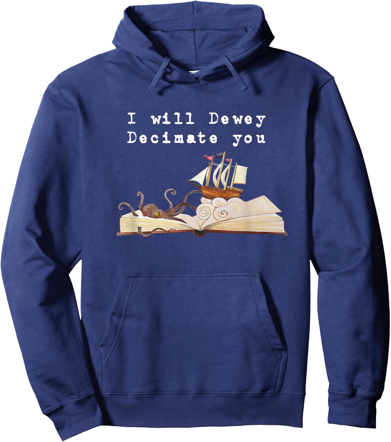 I Will Dewey Decimate You Book Lover Library Graphic T Shirt Hoodie - Hoodie | Navy