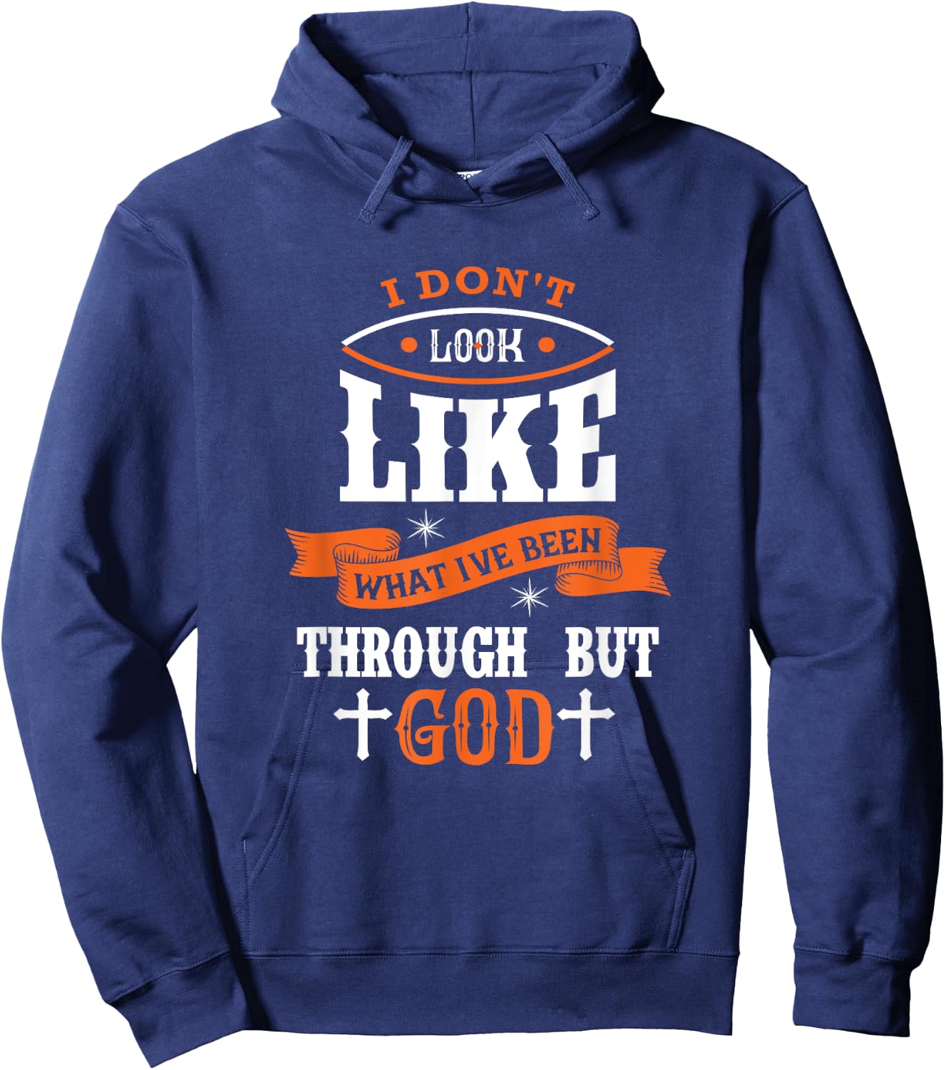 I Don't Look Like What I've Been Through Men Women Christian Hoodie - Hoodie | Navy