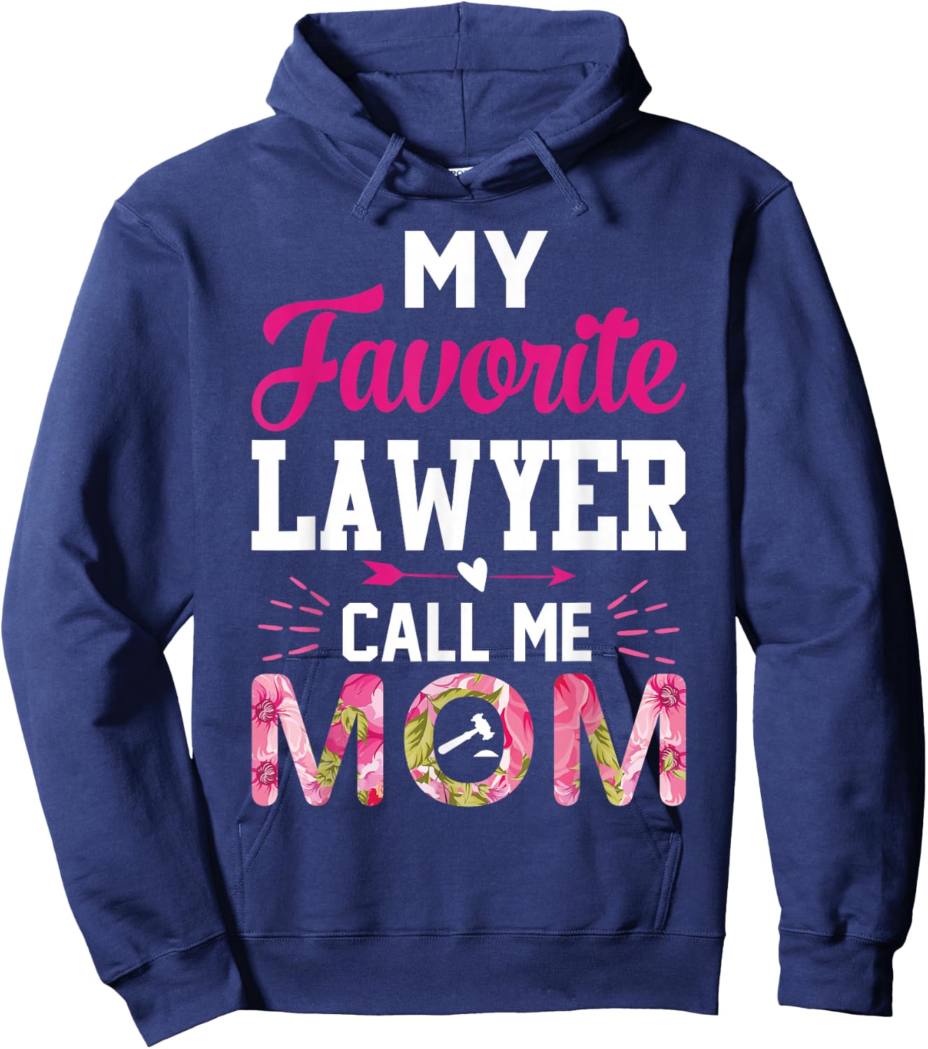 My Favorite Lawyer calls me Mom Funny Attorney Gift Hoodie - Hoodie | Navy