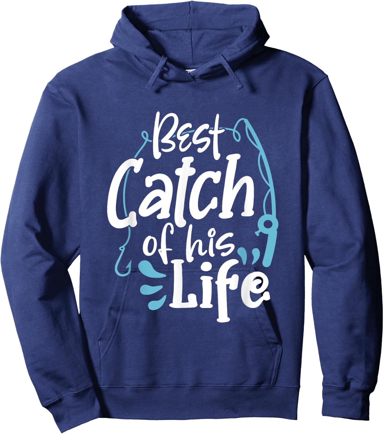 Matching Couples Fishing Best Catch Of His Life Fisherman Hoodie - Hoodie | Navy