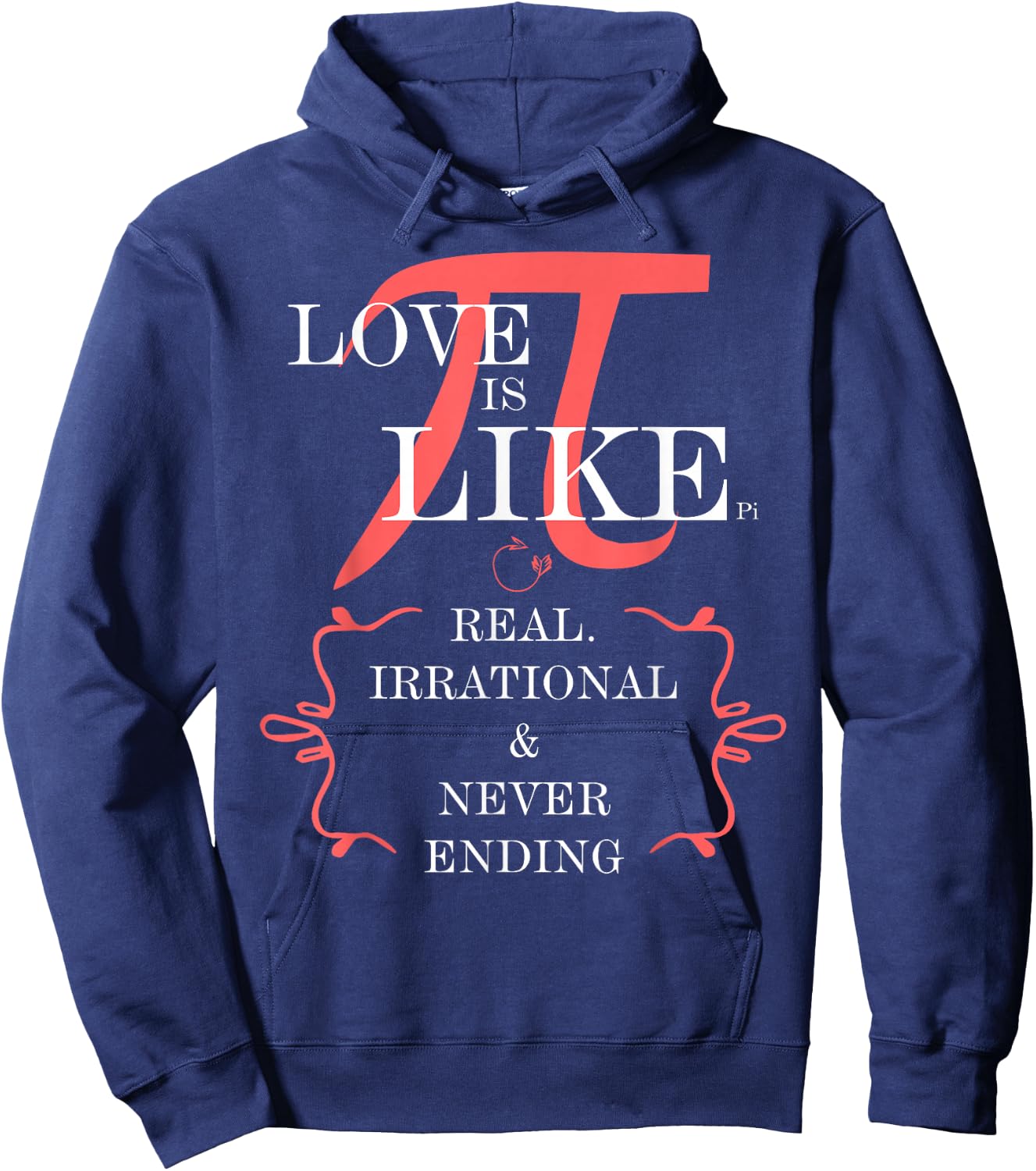 Love is like PI. Real, irrational, never ending Hoodie - Hoodie | Navy