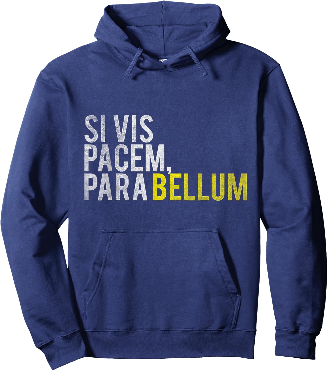 Si vis Pacem, Para Bellum If you want Peace, Prepare for War Hoodie - Hoodie | Navy
