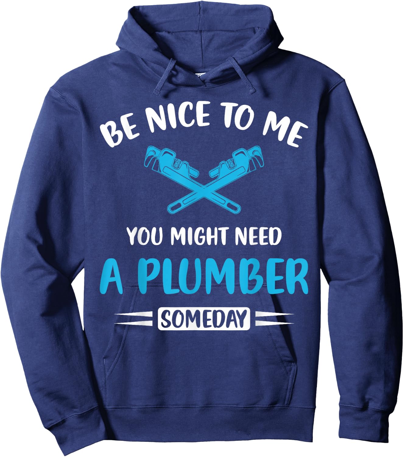 Plumber Humor Funny Plumbing You might need a plumber Hoodie - Hoodie | Navy