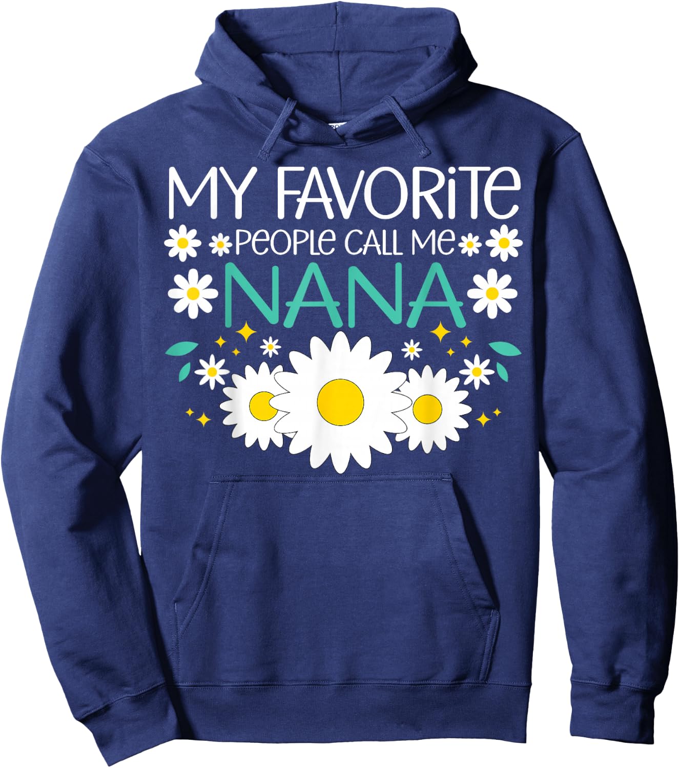 My Favorite People Call Me Nana Mothers Day Floral Grandma Hoodie - Hoodie | Navy