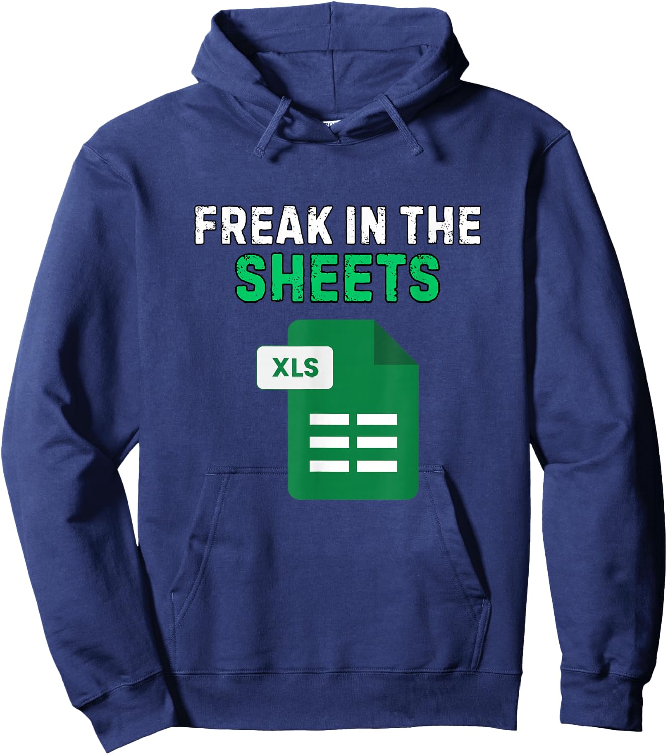 Freak in The Sheets Funny Excel Humor Accountant Hoodie - Hoodie | Navy