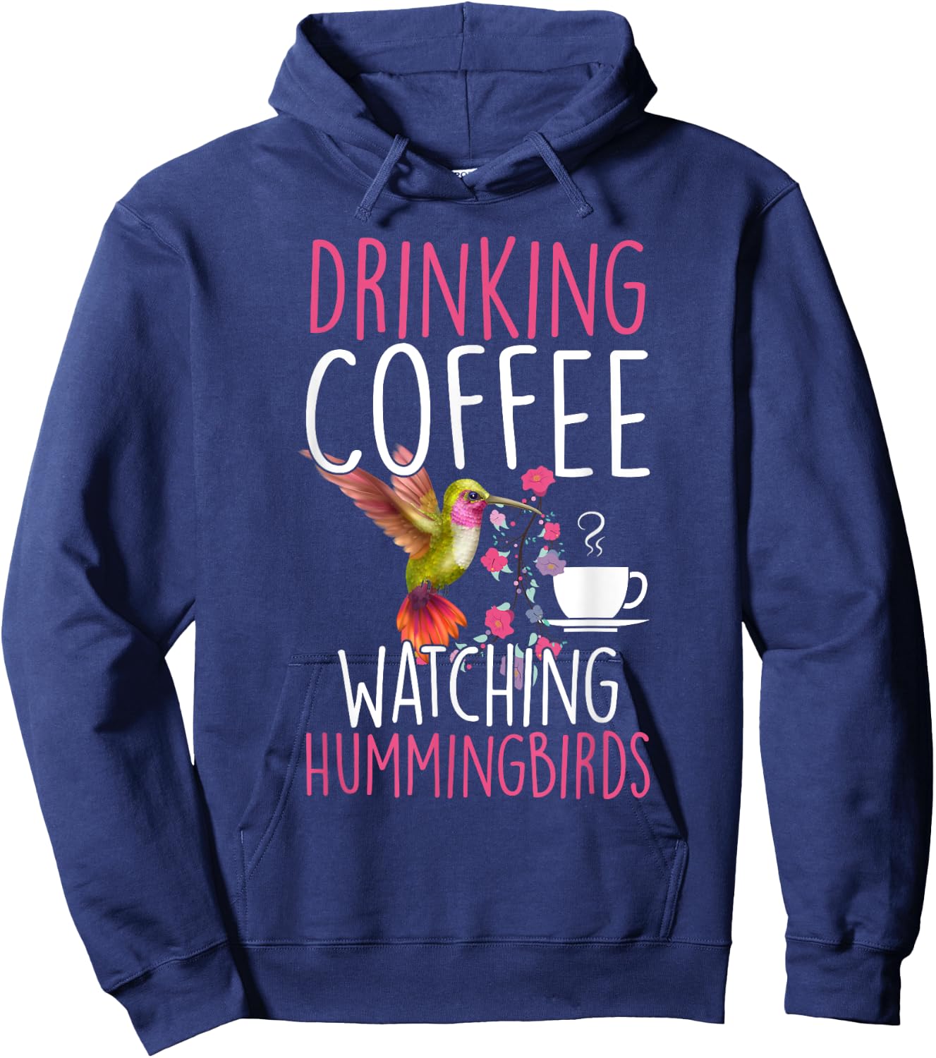 Hummingbird Love Drinking Coffee Watching Hummingbirds Hoodie - Hoodie | Navy