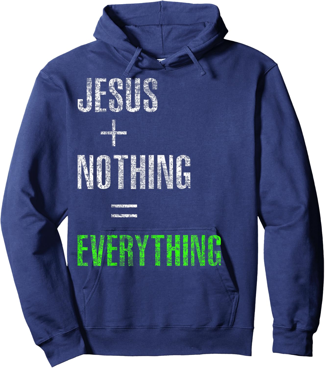 Jesus Plus Nothing Equals Everything Hoodie - Hoodie | Navy