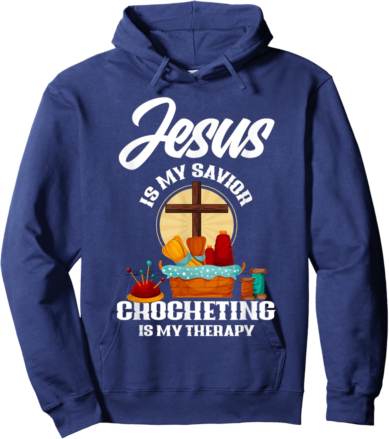 Jesus Is My Savior Crocheting Is My Therapy Christian Gift Hoodie - Hoodie | Navy