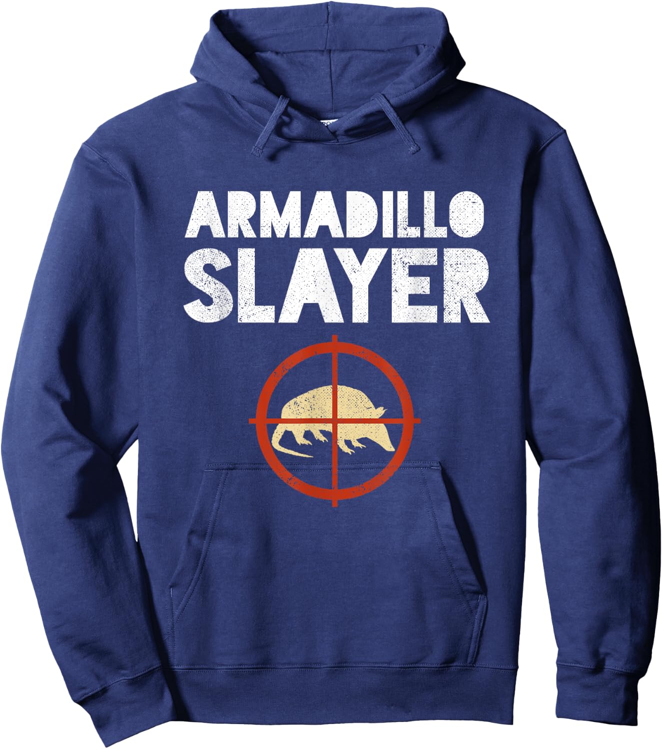 Armadillo Slayer Armadillo Hunter Gift Hoodie - Hoodie | Navy