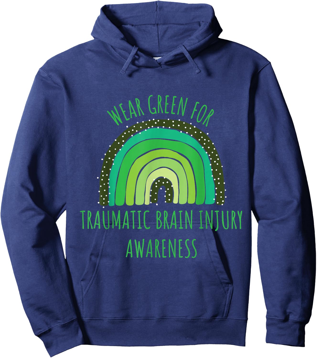 Wear Green For Traumatic Brain Injury Awareness Month Hoodie - Hoodie | Navy