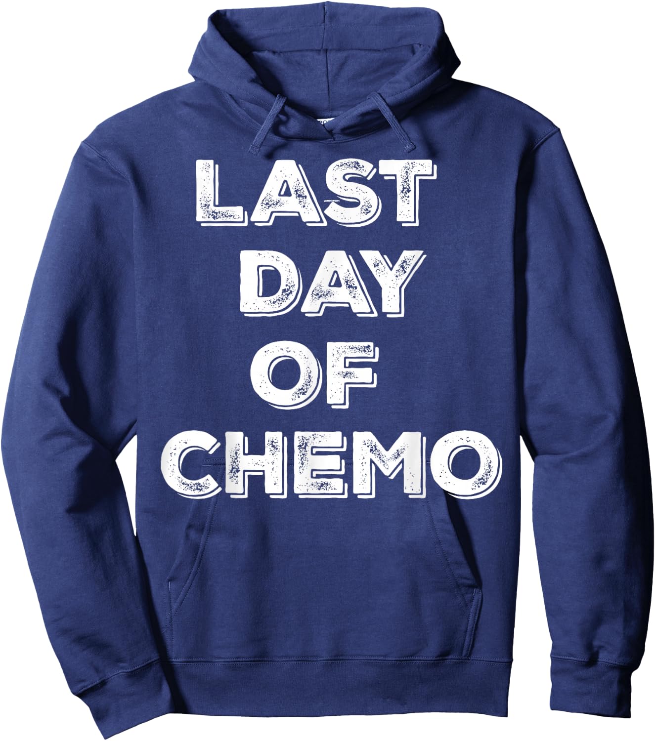 Last Day of Chemo Funny Chemotherapy Battle Cancer Patient Hoodie - Hoodie | Navy