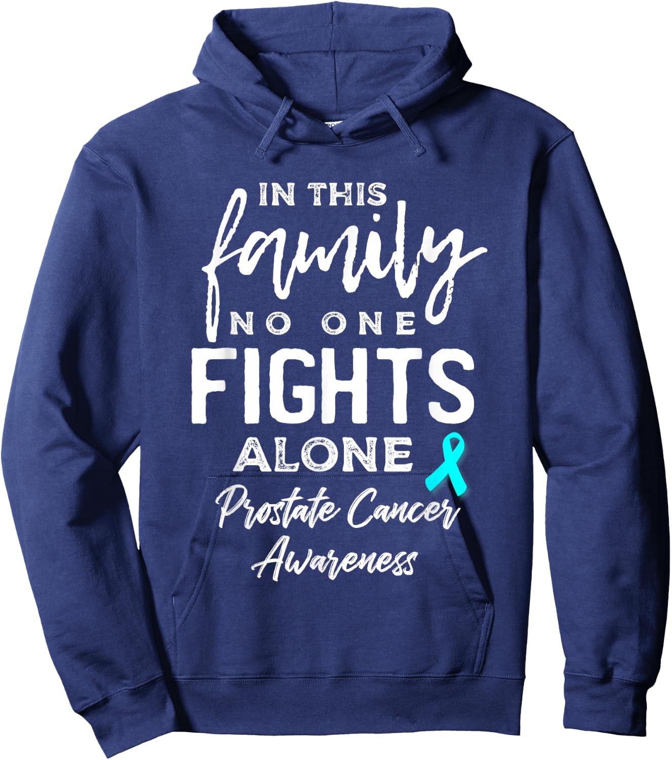 In this Family No One Fights Alone Prostate Cancer Awareness Hoodie - Hoodie | Navy