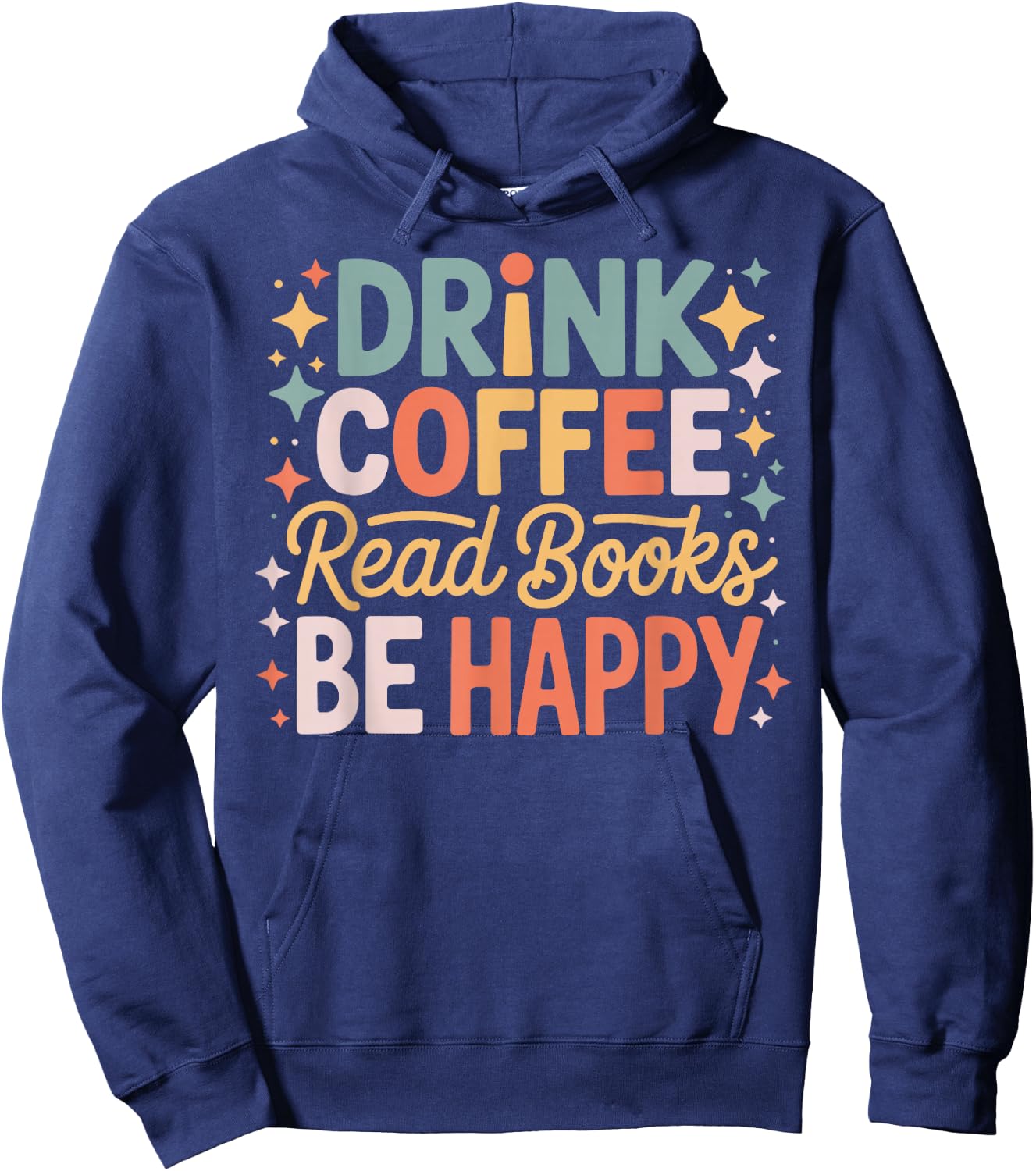 Drink Coffee Read Books Be Happy Aesthetic Quote Hoodie - Hoodie | Navy