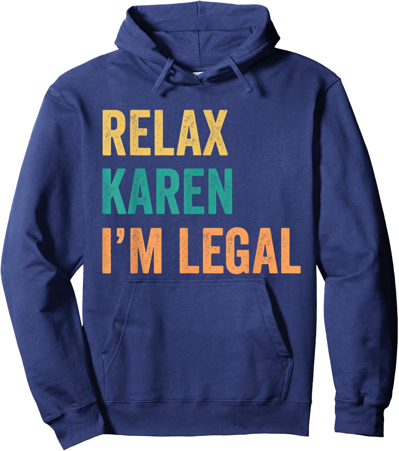 Relax Karen I'm Legal Funny Mexican Hoodie - Hoodie | Navy