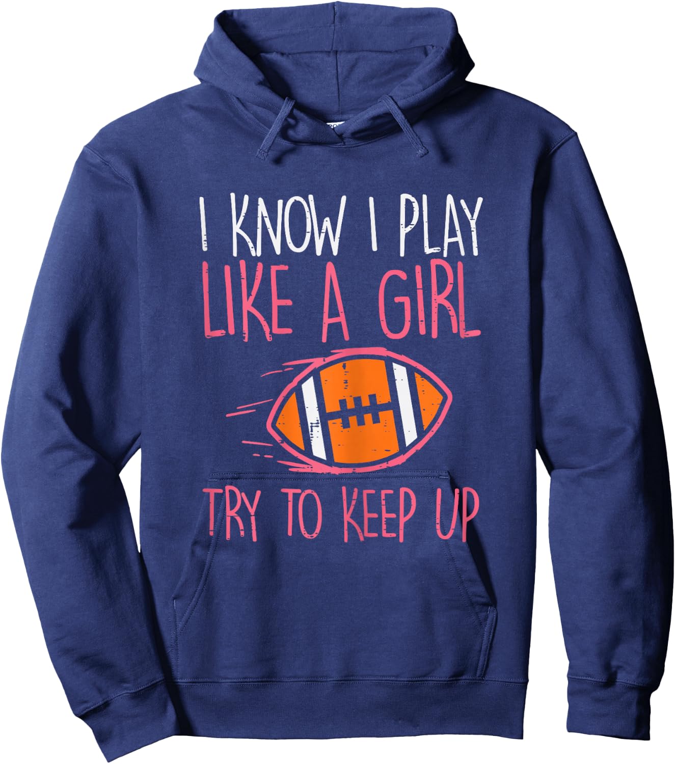I Play Like A Girl American Football Player Girls Women Hoodie - Hoodie | Navy