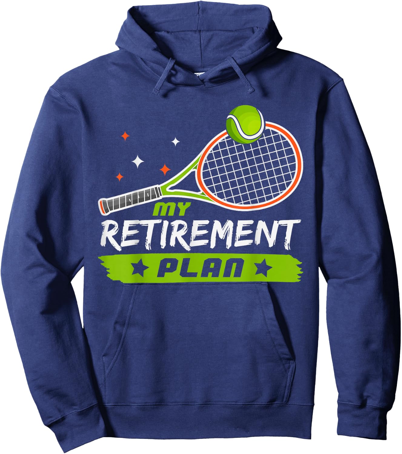 Funny Tennis Retirement Plan For Tennis Lovers Retired Dad Hoodie - Hoodie | Navy
