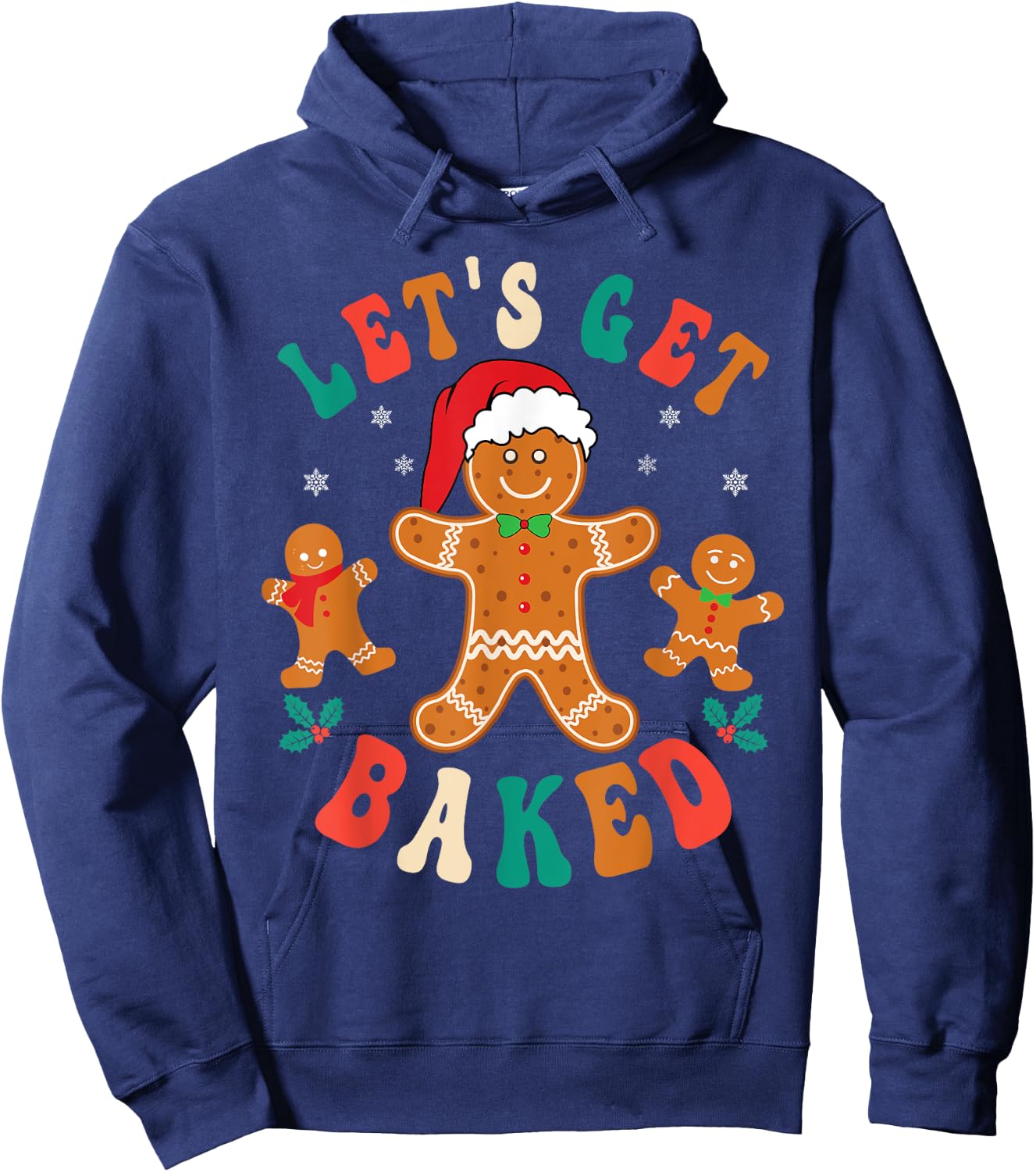 Groovy Let's Get Baked Gingerbread Christmas Cookie Baking Hoodie - Hoodie | Navy