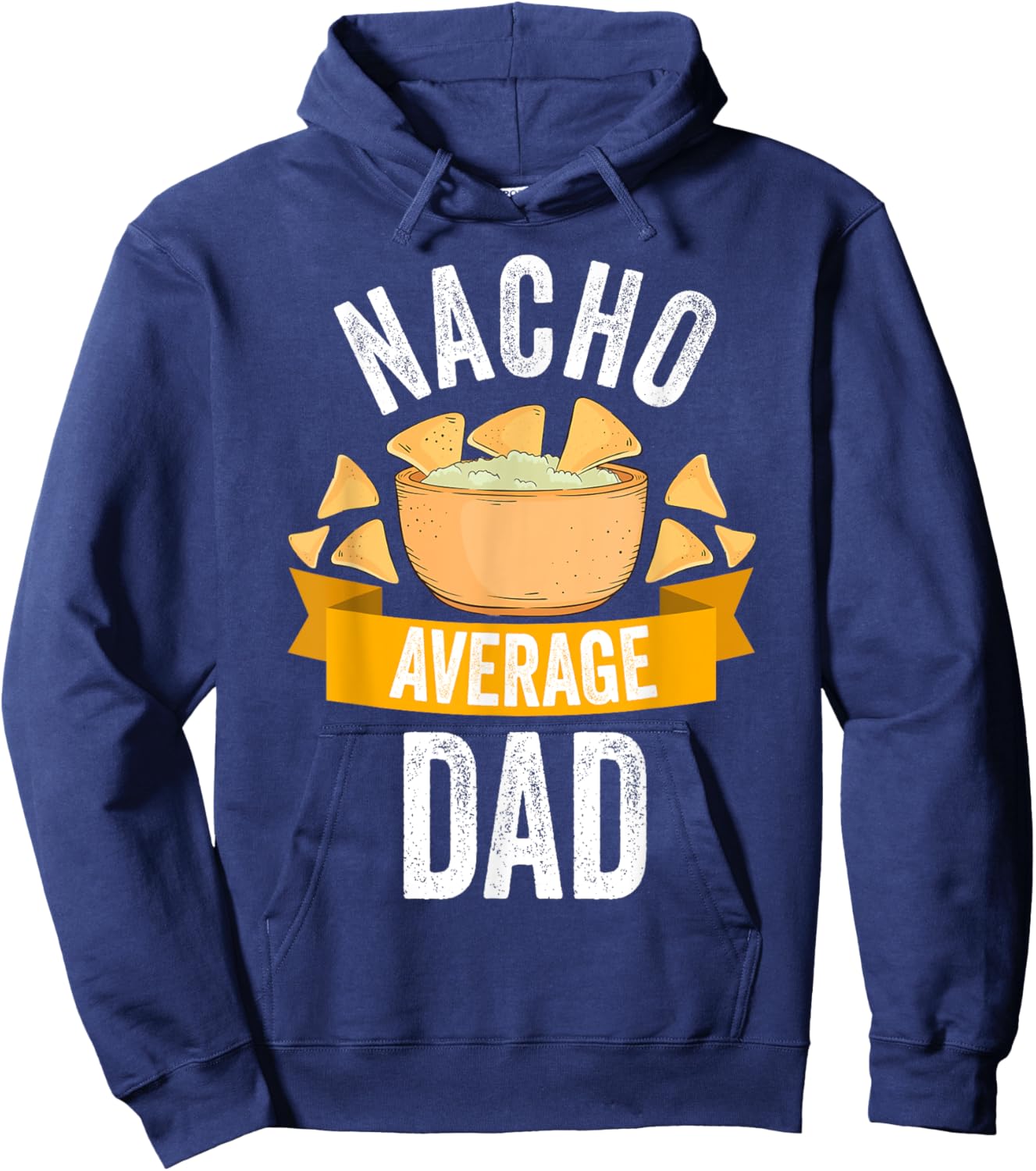 Nacho Average Dad Shirt Matching Family Cinco De Mayo Hoodie - Hoodie | Navy
