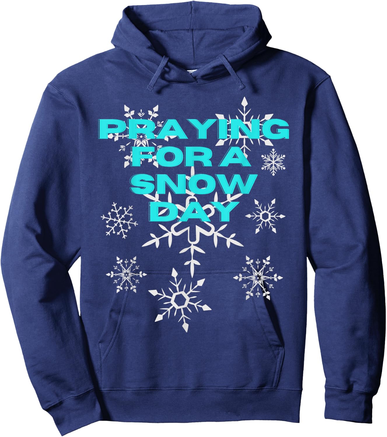 Funny Snowflake Praying For A Snow Day Skiing Snowing Hoodie - Hoodie | Navy
