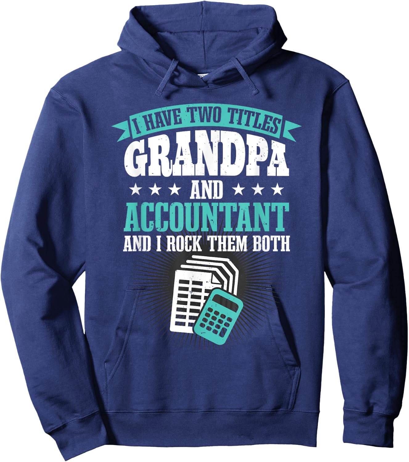 Grandfather Men CPA I Have Two Titles Grandpa And Accountant Hoodie - Hoodie | Navy