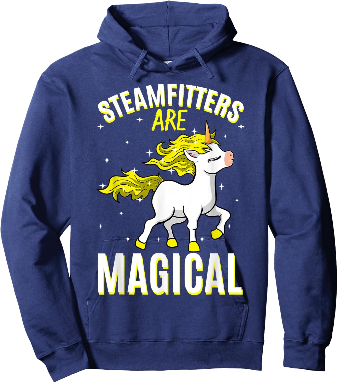Steamfitters Are Magical Unicorn Job Pipefitter Profession Hoodie - Hoodie | Navy