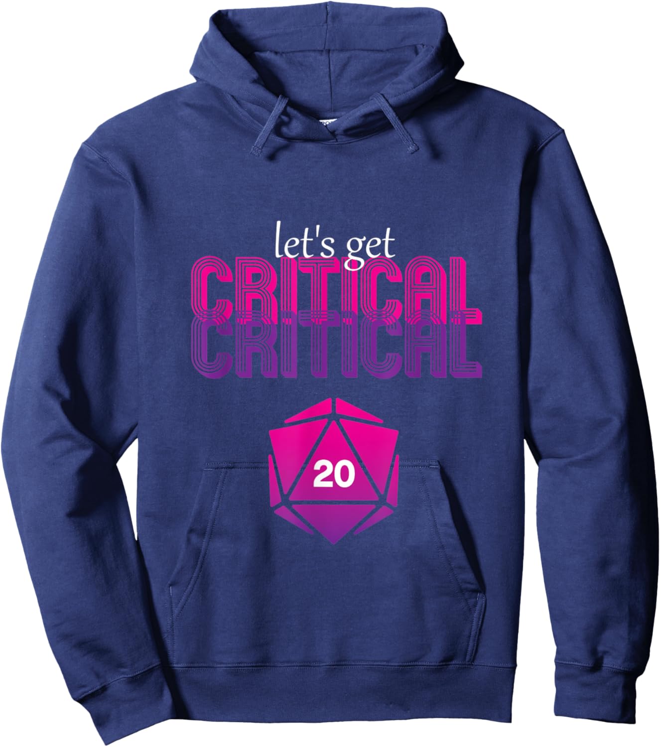 Let's get critical D20 dice DnD Funny Hoodie - Hoodie | Navy