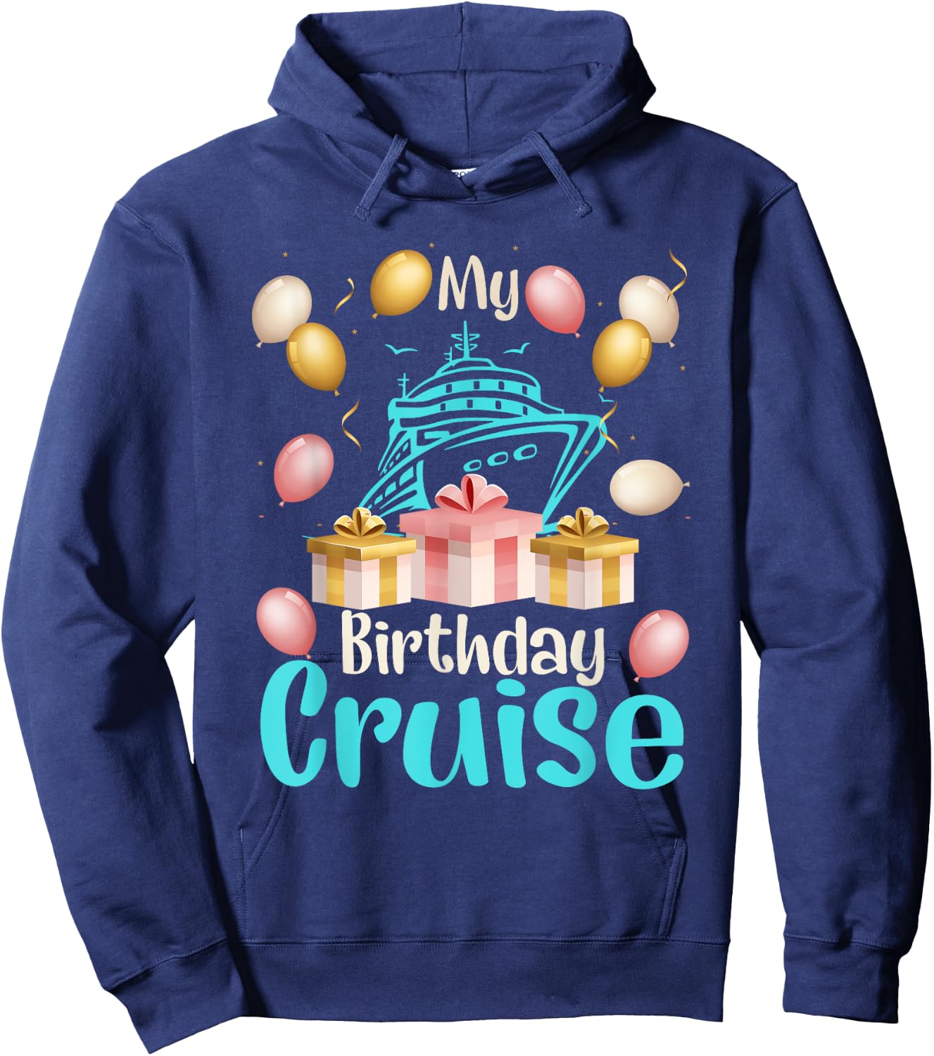 Festive My Birthday Cruise Ship Party Cruising Boat Lover Hoodie - Hoodie | Navy