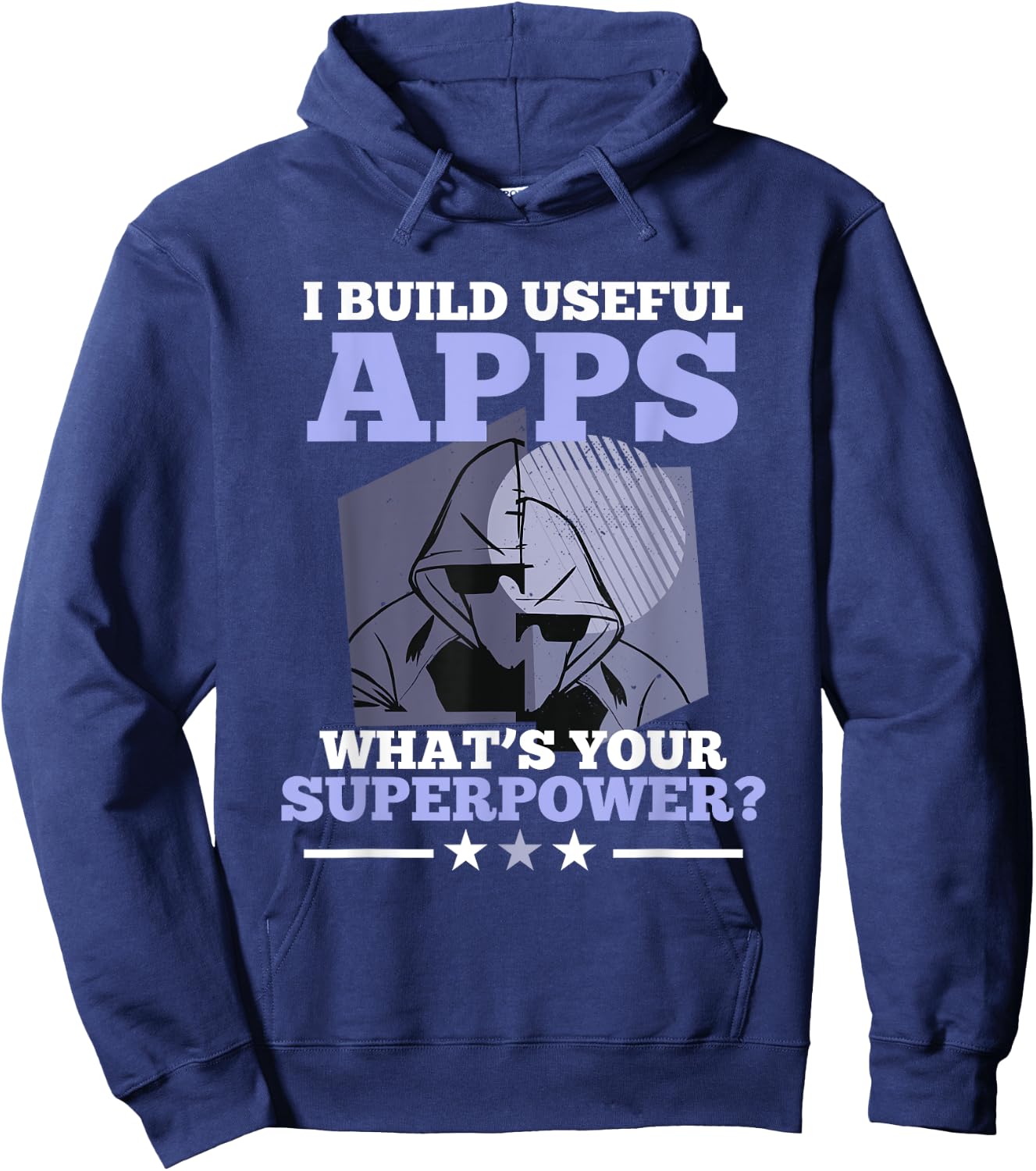 I Build Useful Apps What's Your Superpower? App developer Hoodie - Hoodie | Navy