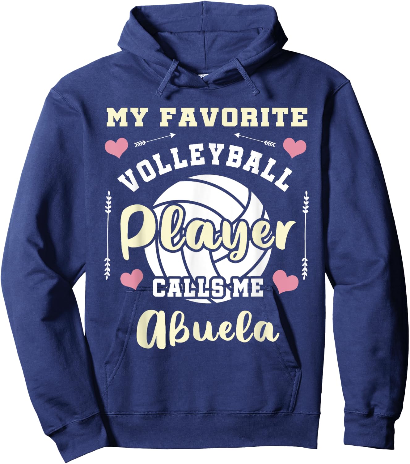 My Favorite Volleyball Player Calls Me Abuela Volleyball Hoodie - Hoodie | Navy