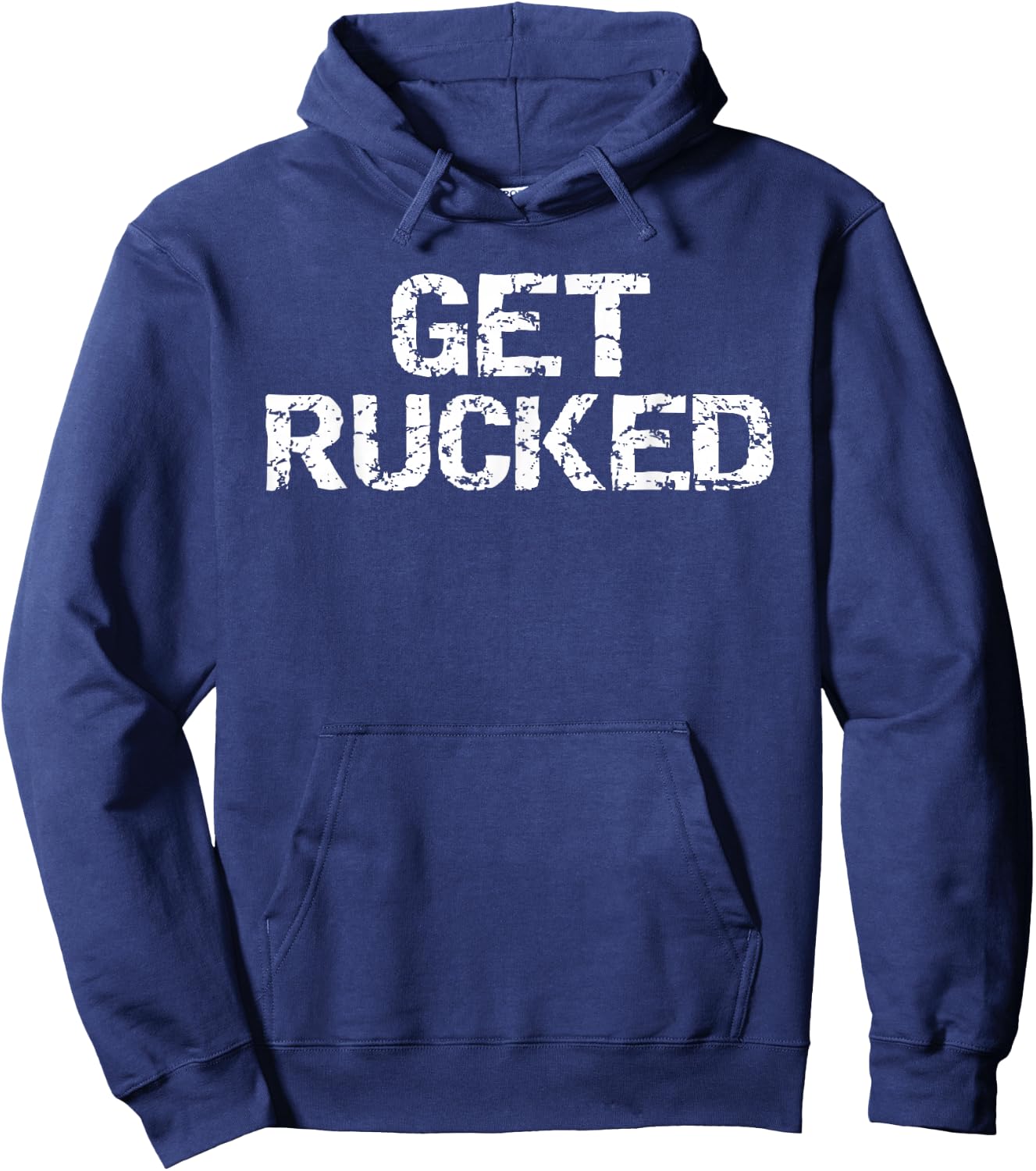 Funny Rugby Pun Quote Vintage Gift Joke Get Rucked Hoodie - Hoodie | Navy