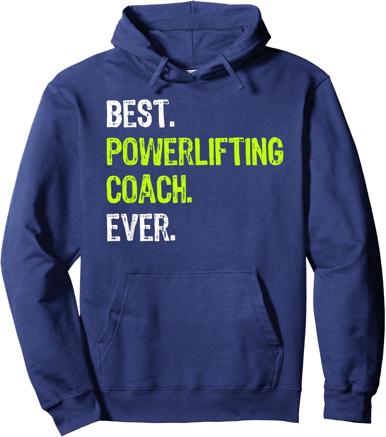 Best POWERLIFTING COACH Ever Hoodie - Hoodie | Navy