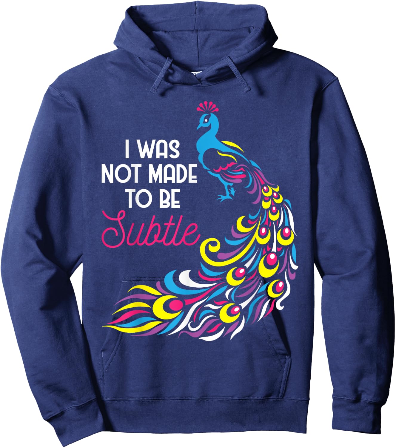 I Was Not Made To Be Subtle - Peacock Zookeeper Animal Lover Hoodie - Hoodie | Navy