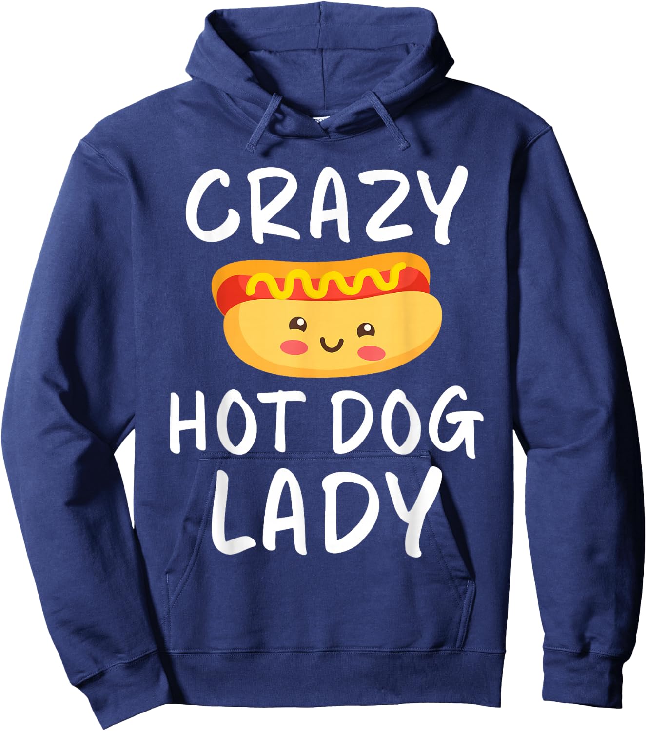 Crazy Hot Dog Lady Hot Dog Lover Hoodie - Hoodie | Navy