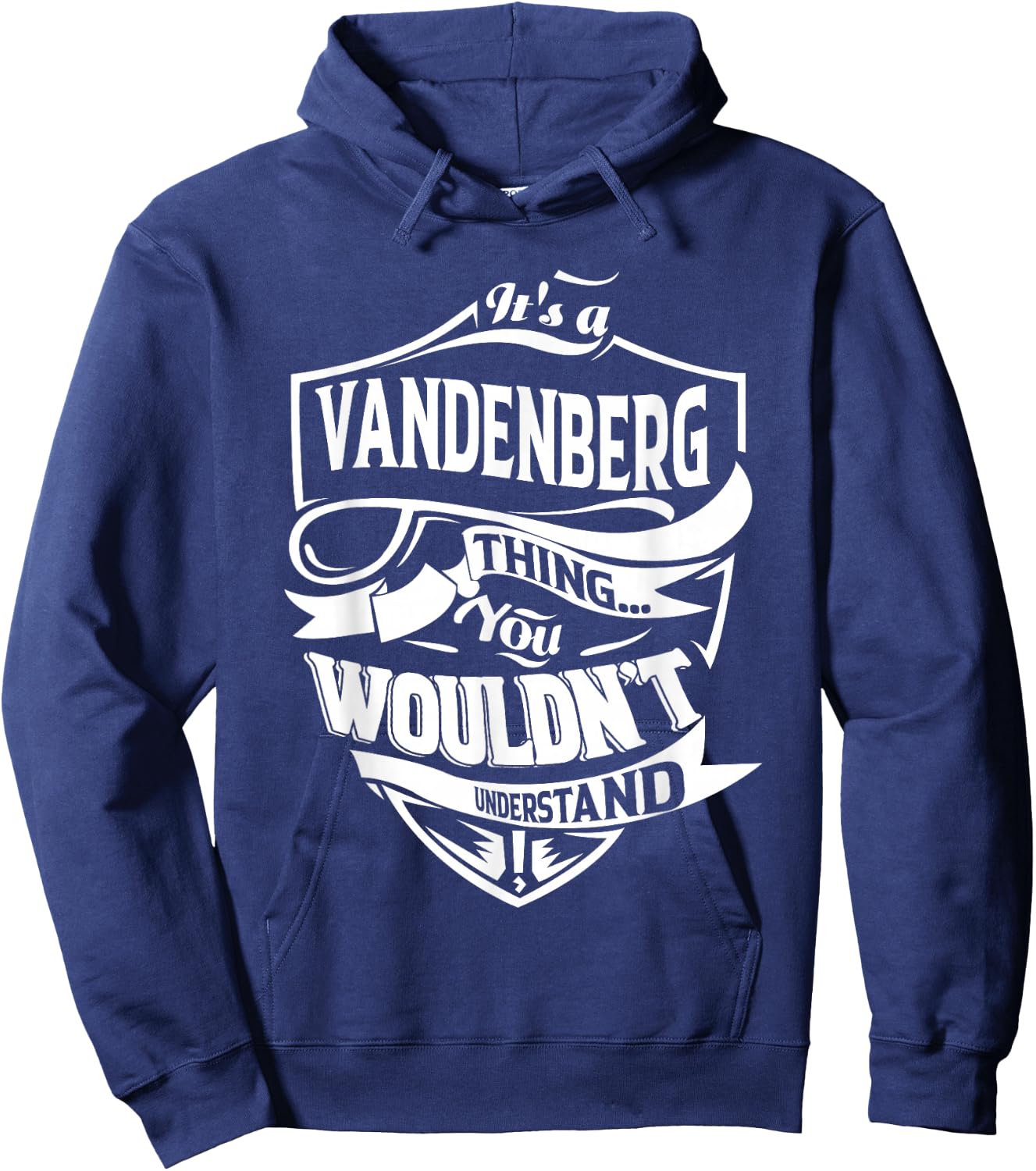 It's a VANDENBERG thing you wouldn't understand Gift Hoodie - Hoodie | Navy