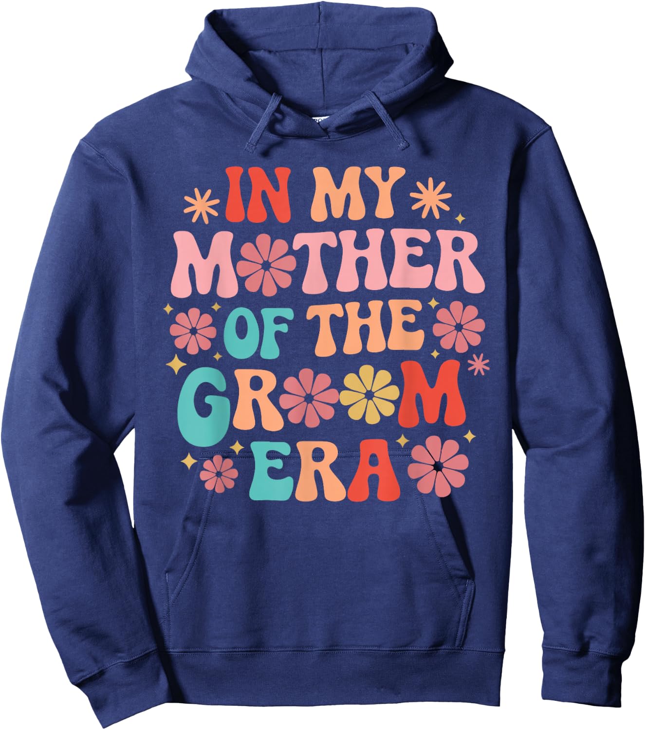 In My Mother of The Groom Era Hoodie - Hoodie | Navy