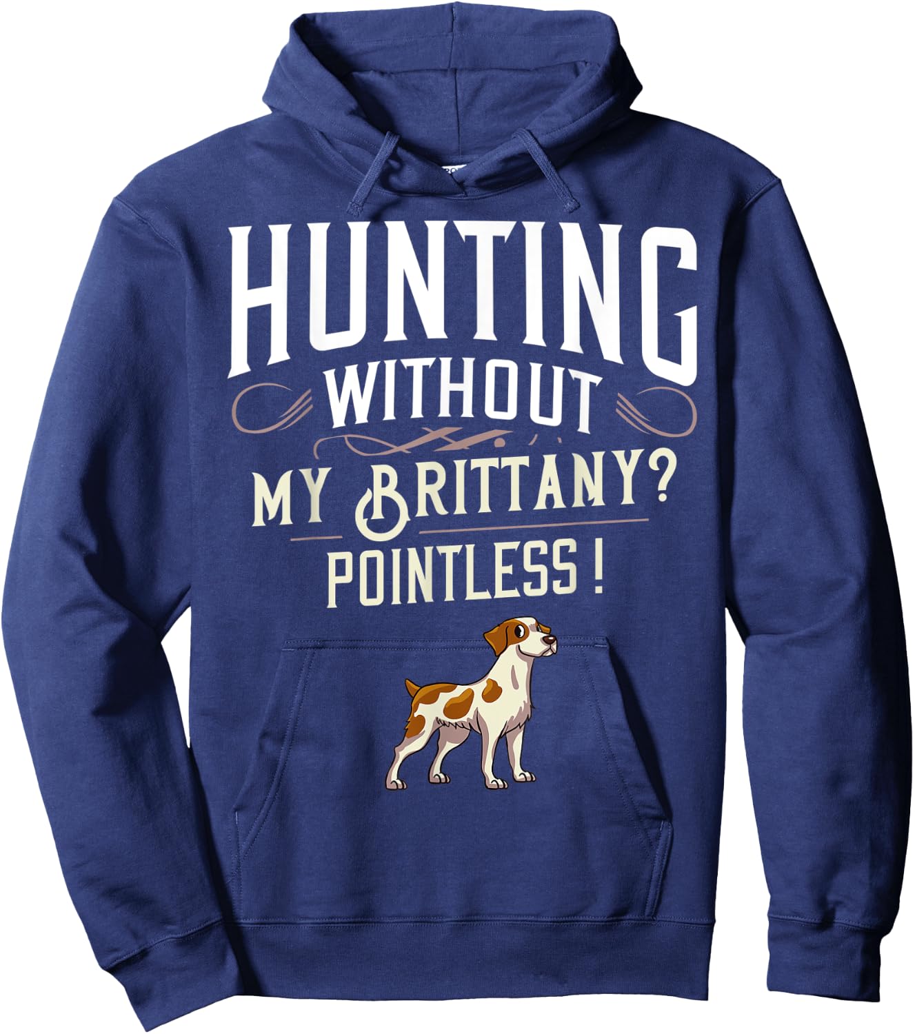 Brittany Spaniel Hunting Dog Gift Puppies Owner Lover Hoodie - Hoodie | Navy