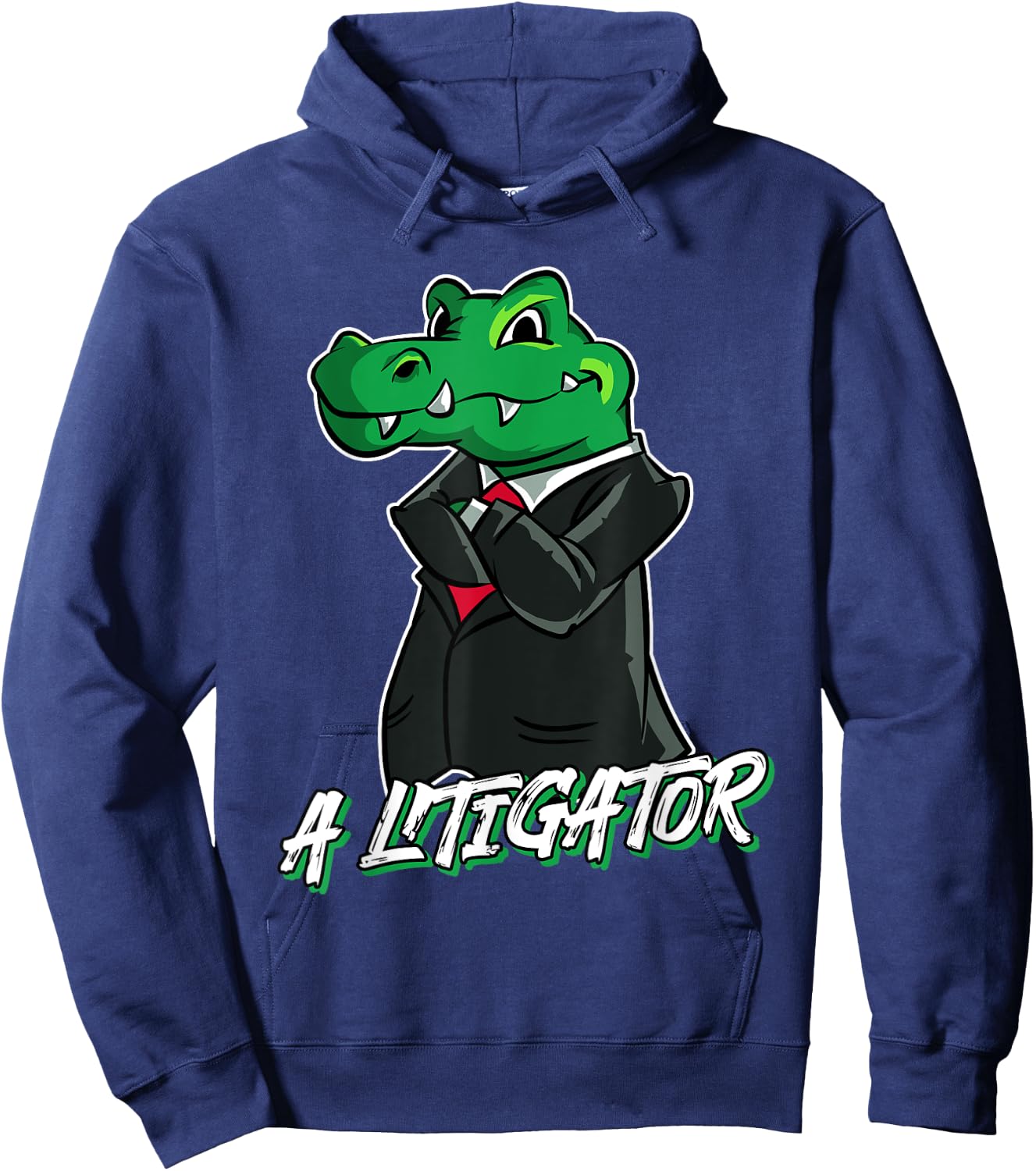 A Litigator Funny Lawyer Alligator In Suit Gift Hoodie - Hoodie | Navy