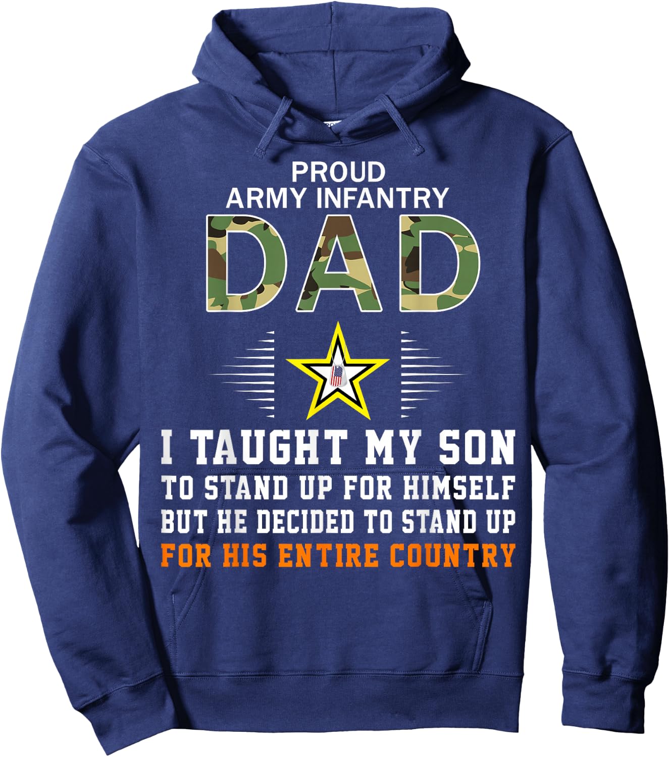 I Taught My Son How to Stand Up-Proud Army Infantry Dad Army Hoodie - Hoodie | Navy