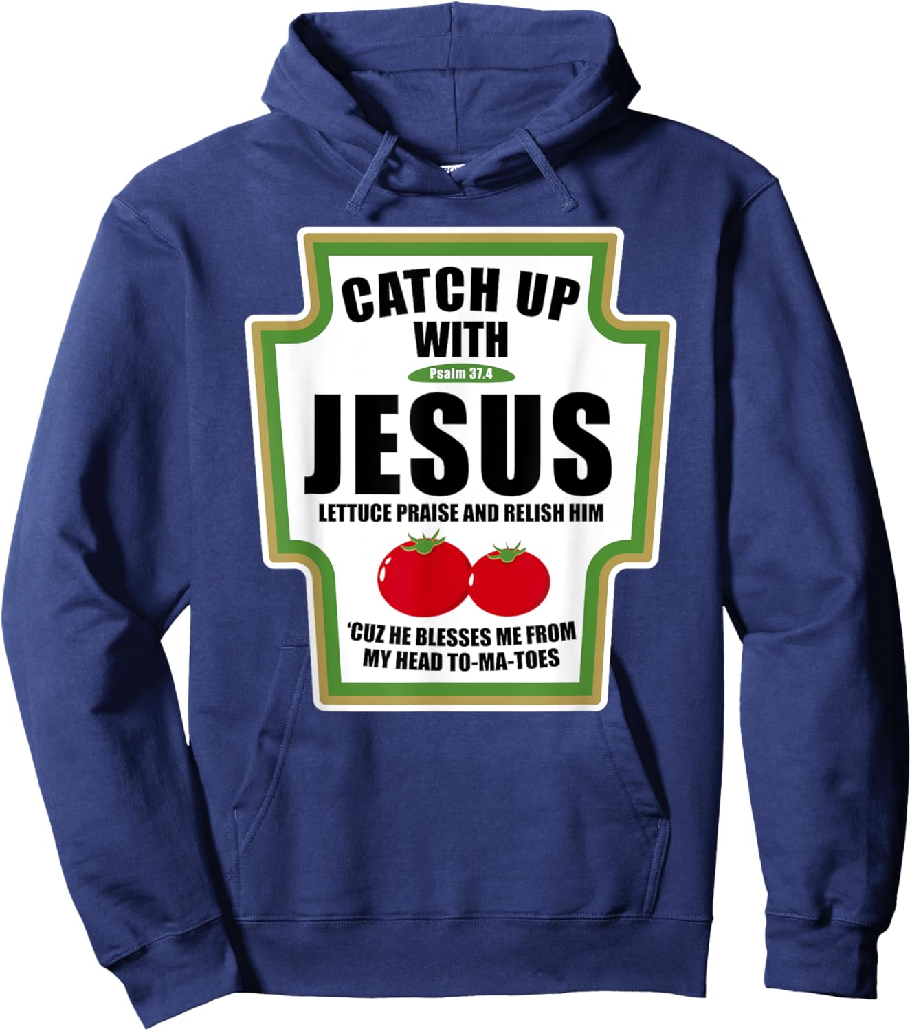 Catchup With Jesus Funny Religious Condiments for Christ Hoodie - Hoodie | Navy