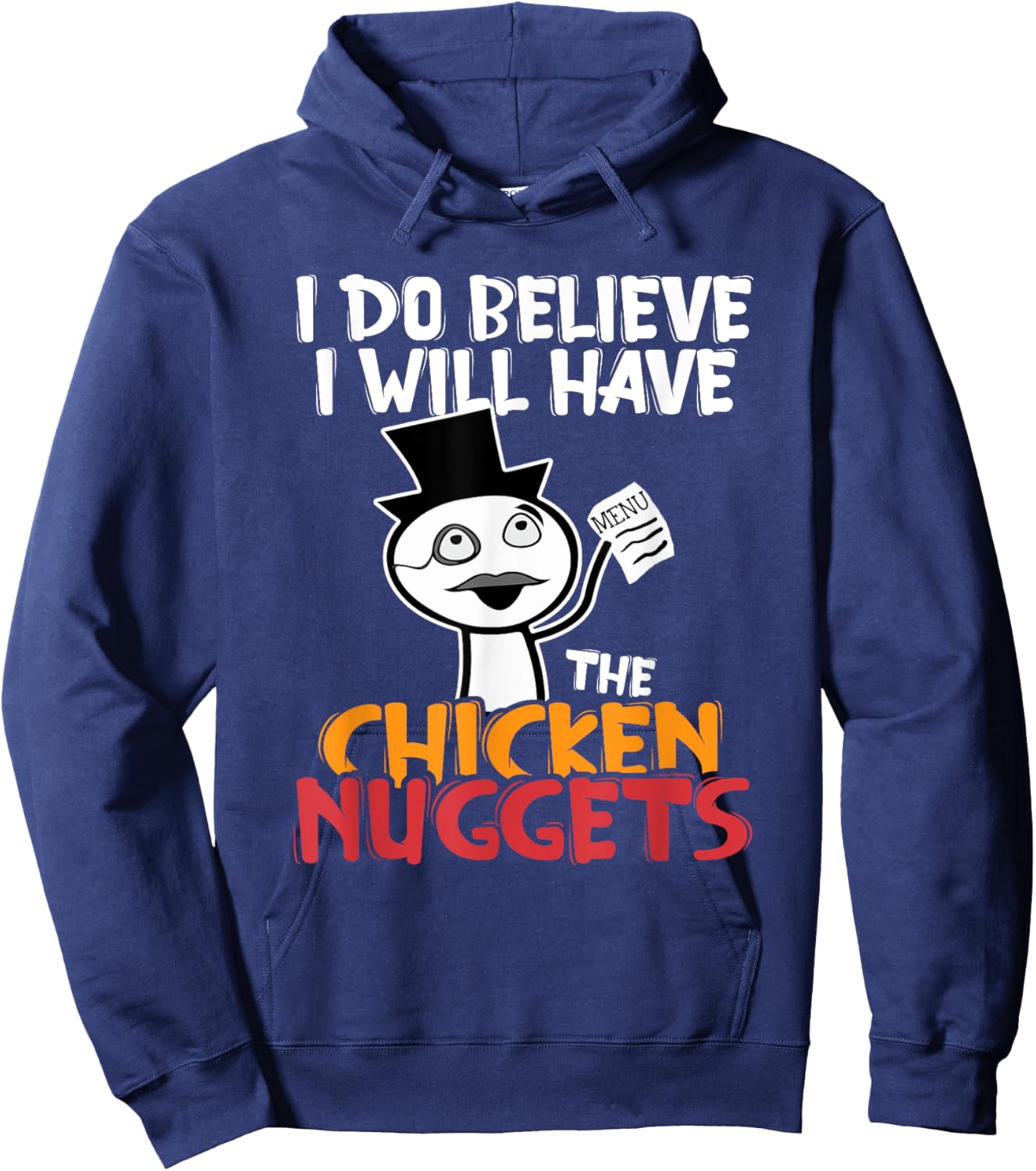 I think I'll eat the chicken nuggets Hoodie - Hoodie | Navy