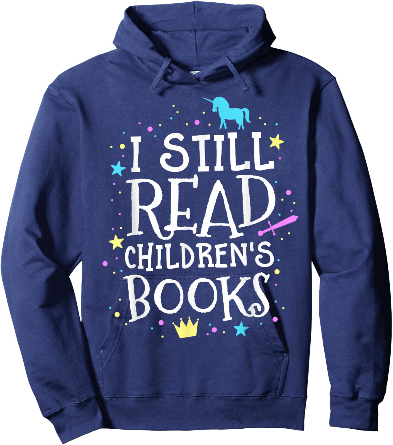 I Still Read Children's Books School Teacher Nerd Librarian Women Girls Kids Hoodie - Hoodie | Navy