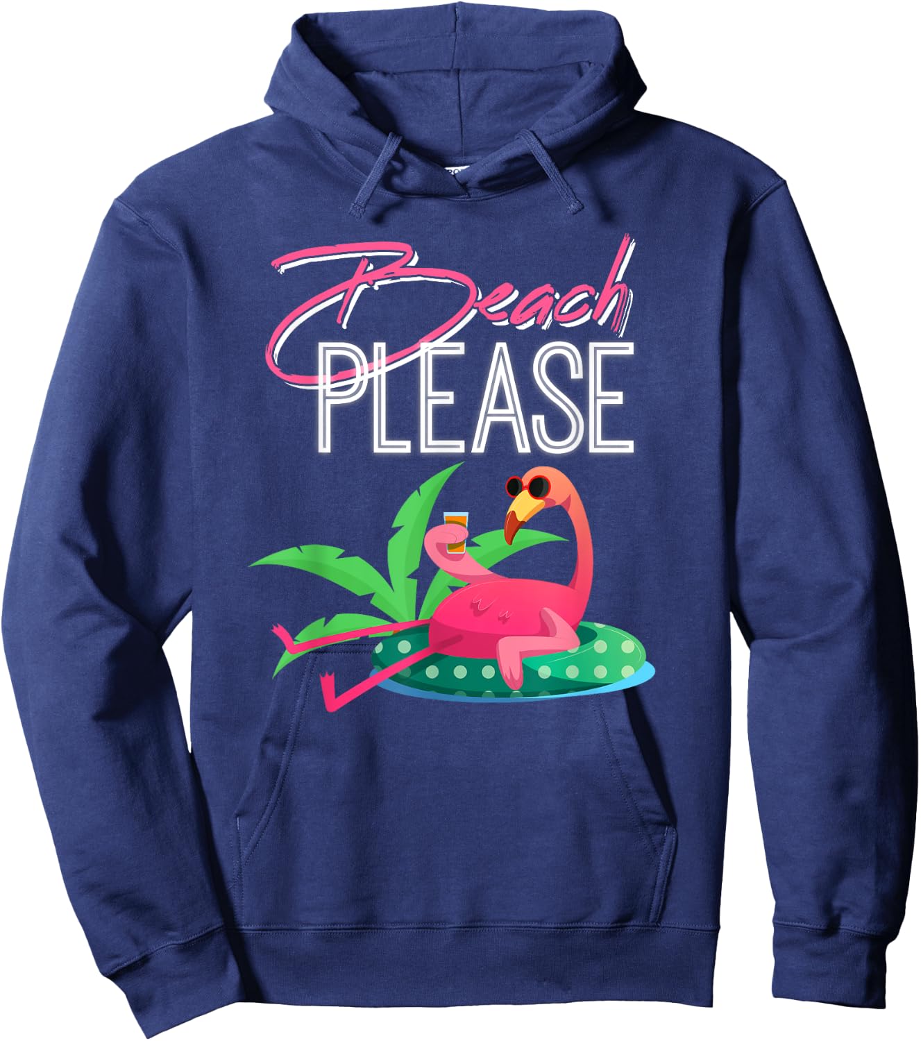 Beach Please, Funny & for Flamingo Lovers Hoodie - Hoodie | Navy