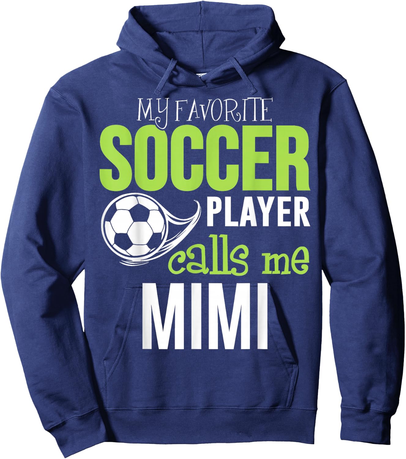 Soccer Mimi - My Favorite Player Calls Me Hoodie - Hoodie | Navy