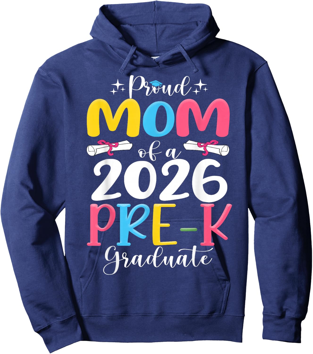 Proud mom of 2026 Pre-K Graduate Mothers Day Graduation Hoodie - Hoodie | Navy