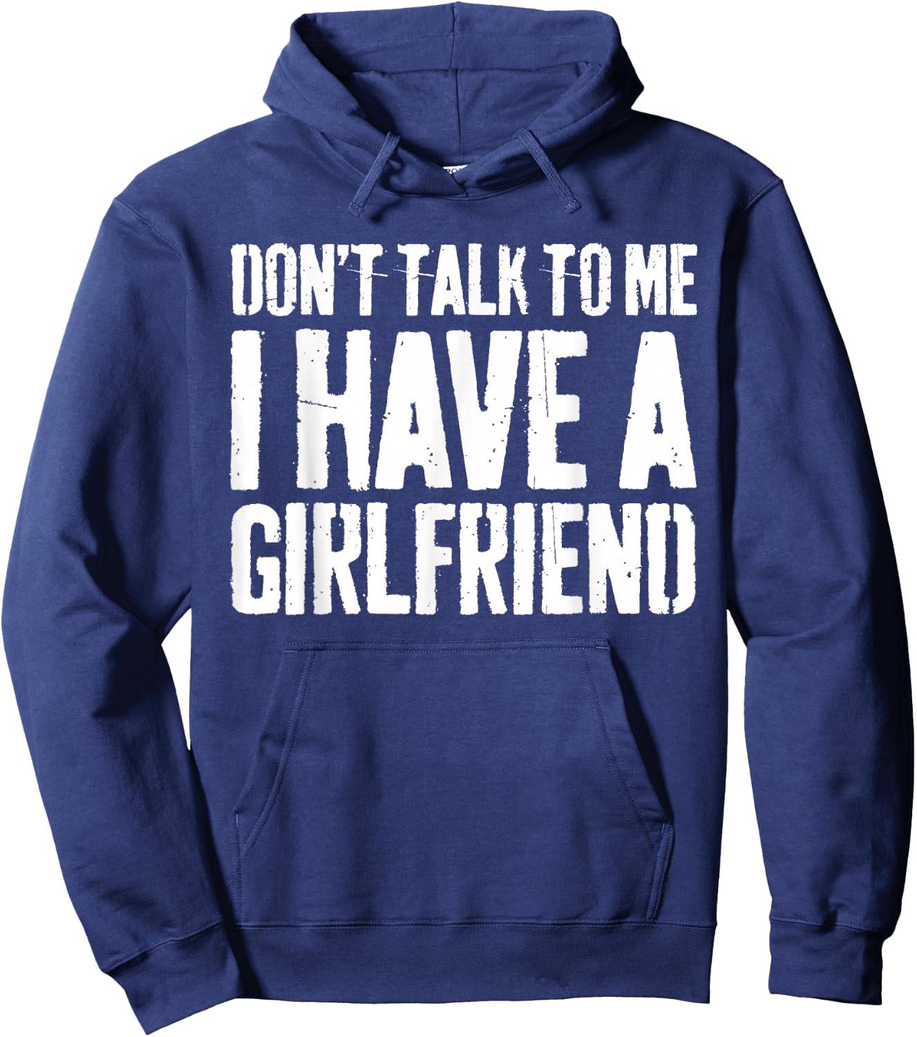Don't Talk To Me I Have A Girlfriend Shirt Funny Boyfriend Hoodie - Hoodie | Navy